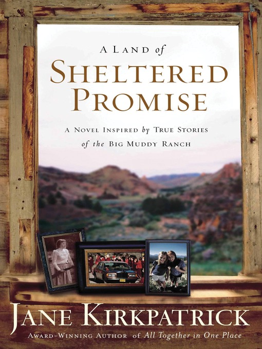 Title details for A Land of Sheltered Promise by Jane Kirkpatrick - Available